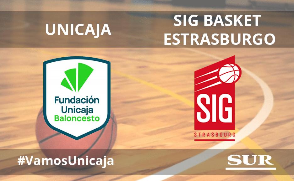 Así hemos contado el Unicaja-SIG Basket Estrasburgo